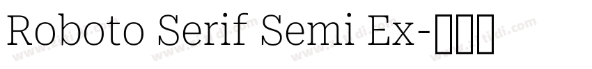 Roboto Serif Semi Ex字体转换